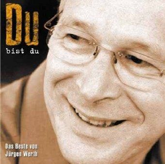 Jürgen Werth - Du bist du: Das Beste von Jürgen Werth - Preis vom 09.10.2026 07:28:09 h