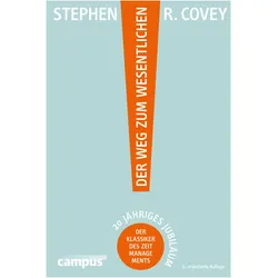 Der Weg zum Wesentlichen, Ratgeber von Stephen R. Covey