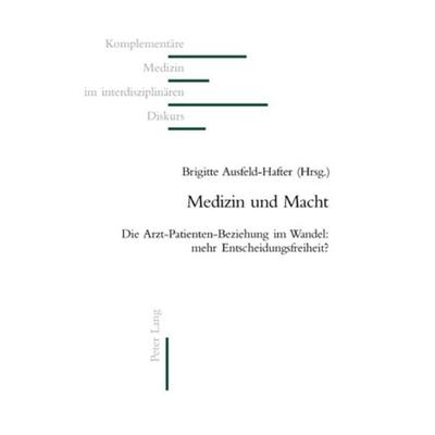 Medizin und Macht, Taschenbuch von , Peter Lang Group AG, International Academic Publishers, 978-3-03911-262-3