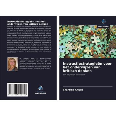 Instructiestrategieën voor het onderwijzen van kritisch denken, Taschenbuch von Charoula Angeli, Uitgeverij Onze Kennis, 978-620-3-11972-5