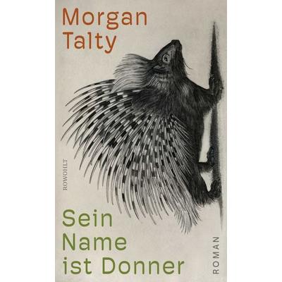 Sein Name ist Donner, Gebundene Ausgabe von Morgan Talty, Rowohlt, 978-3-498-00703-4