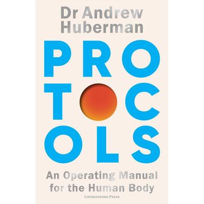 Protocols, Gebundene Ausgabe von Andrew Huberman, Vermilion, 978-1-5299-2128-1