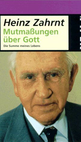 Heinz Zahrnt - Mutmassungen über Gott: Die theologische Summe meines Lebens - Preis vom 13.10.2026 11:25:28 h