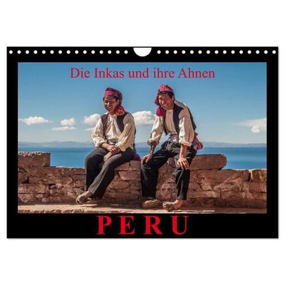 Peru, die Inkas und ihre Ahnen (Wandkalender 2027 DIN A4 quer), CALVENDO Monatskalender