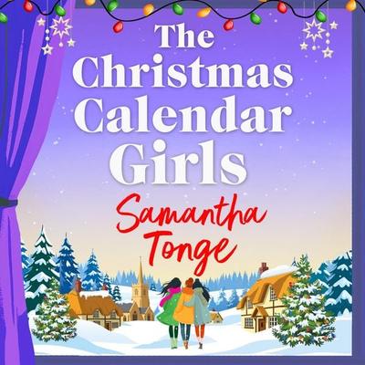The Christmas Calendar Girls - Samantha Tonge, Audio, 9781807433208
