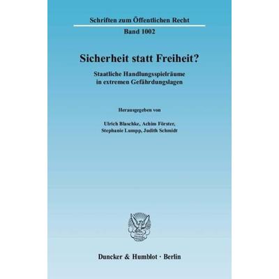 Sicherheit statt Freiheit?, Taschenbuch von Ulrich Blaschke,Achim Förster,Stephanie Lumpp, Duncker & Humblot, 978-3-428-11872-4