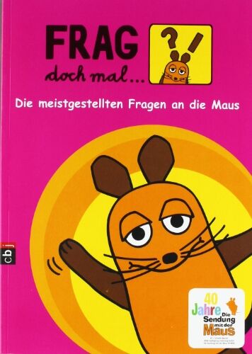 Frag doch mal ... die Maus!: Die meistgestellten Fragen an die Maus - Preis vom 11.10.2026 15:43:13 h