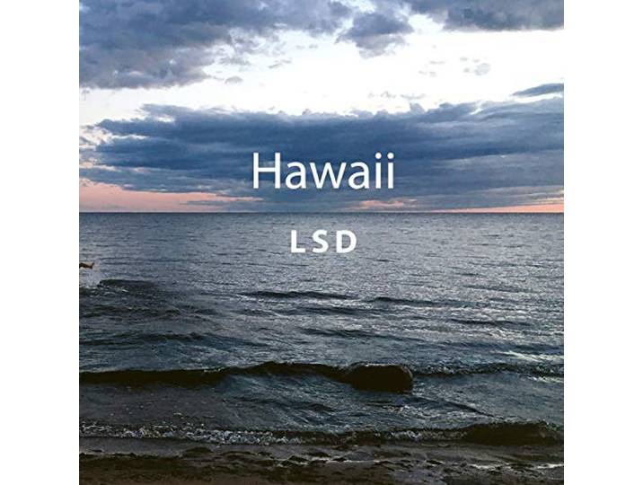Lsd: Hawaii