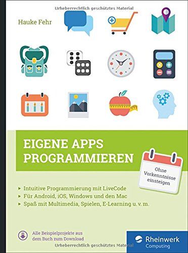 Hauke Fehr - Eigene Apps programmieren: Schritt für Schritt mit LiveCode zur eigenen App - für Windows, Mac, iOS und Android. - Preis vom 09.10.2026 07:28:09 h