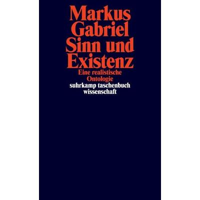 Sinn und Existenz - Eine realistische Ontologie (Sinnfeldtheorie 1), Taschenbuch von Markus Gabriel, Suhrkamp, 978-3-518-29716-2