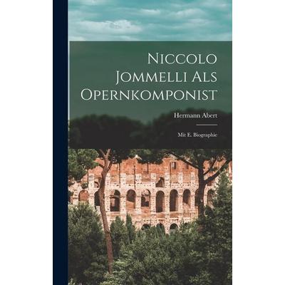 Niccolo Jommelli Als Opernkomponist, Gebundene Ausgabe von Hermann Abert, Legare Street Press, 978-1-01-841697-7
