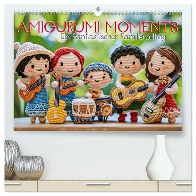 Amigurumi Moments. Ein fantastischer Familienalltag (hochwertiger Premium Wandkalender 2027 DIN A2 quer), Kunstdruck in Hochglanz