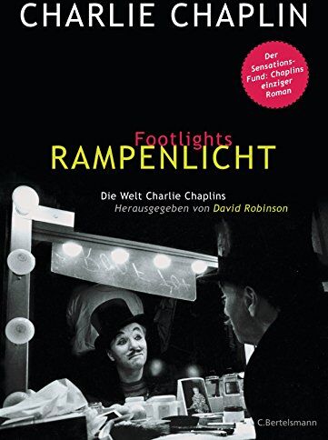 Charlie Chaplin - Footlights - Rampenlicht: Die Welt Charlie Chaplins - Der Sensationsfund: Chaplins einziger Roman - Preis vom 09.10.2026 07:28:09 h