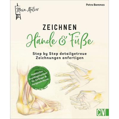Mein Atelier Zeichnen Hände & Füße, Gebundene Ausgabe von Petra Bammes, Christophorus, 978-3-86230-432-5