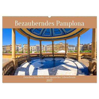 Bezauberndes Pamplona (Wandkalender 2027 DIN A2 quer), CALVENDO Monatskalender