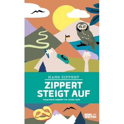 Zippert steigt auf, Gebundene Ausgabe von Hans Zippert, Bergwelten, 978-3-7112-0006-8