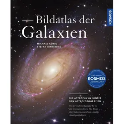 Bildatlas der Galaxien, Ratgeber von Michael König, Stefan Binnewies