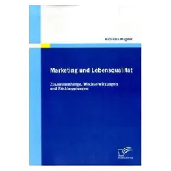 Marketing und Lebensqualität, Fachbücher von Michaela Wagner