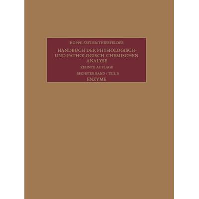 Enzyme, Set von Friedrich H. Bruns,Felix Hoppe-Seyler,Konrad Lang,Günther Siebert,Hans Thierfelder, Springer Berlin, 978-3-662-37578-5