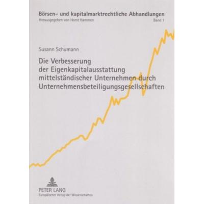 Die Verbesserung der Eigenkapitalausstattung mittelständischer Unternehmen durch Unternehmensbeteiligungsgesellschaften, Taschenbuch von Susann