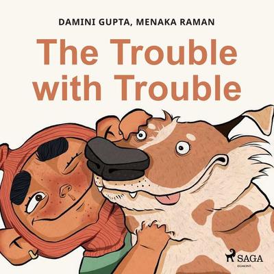 The Trouble with Trouble - Menaka Raman,Damini Gupta, Audio, 9788728111079
