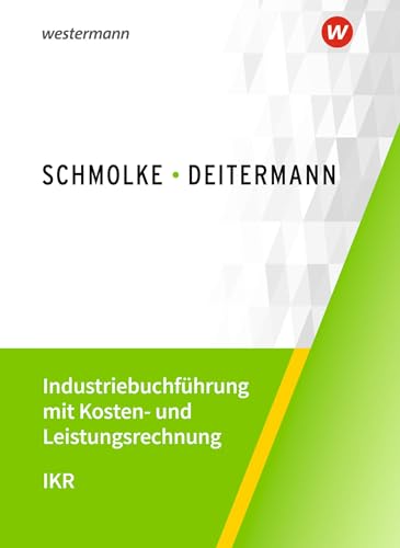 Björn Flader - Industriebuchführung mit Kosten- und Leistungsrechnung - IKR: Schulbuch - Preis vom 09.10.2026 07:28:09 h