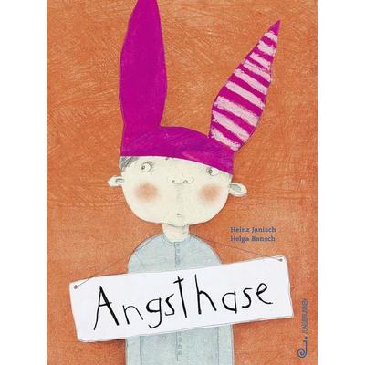 Angsthase, Gebundene Ausgabe von Heinz Janisch, Jungbrunnen, 978-3-7026-5939-4