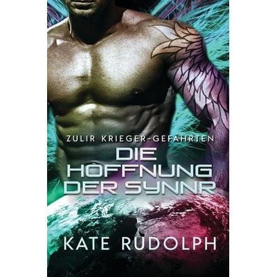 Die Hoffnung der Synnr, Taschenbuch von Kate Rudolph, Tolino Media, 978-3-7546-8896-0