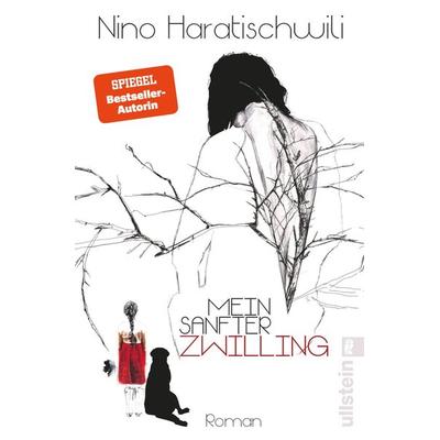 Mein sanfter Zwilling, Taschenbuch von Nino Haratischwili, Ullstein Taschenbuch