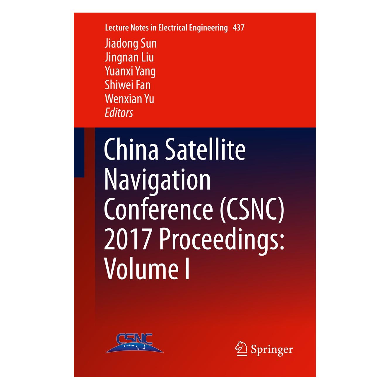 Springer China Satellite Navigation Conference (CSNC) 2017 Proceedings: Volume I (Englisch, Hardcover, Jiadong Sun, Jingnan Liu, Shiwei Fan, Wenxian Yu, Yuanxi Yang) (9789811045875)