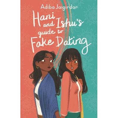 Hani and Ishu's Guide to Fake Dating, Taschenbuch von Adiba Jaigirdar, Hachette Children's Book, 978-1-4449-6224-6