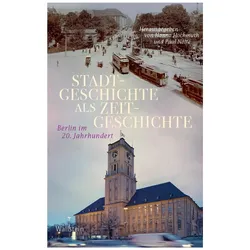 Stadtgeschichte als Zeitgeschichte, Fachbücher von Hanno Nolte Hochmuth, Paul Nolte Hanno Hochmuth