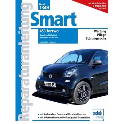 Smart 453 fortwo Coupé und Cabriolet Modelljahre 2015 - 2019, Taschenbuch von Christoph Pandikow, Bucheli, 978-3-7168-2320-0