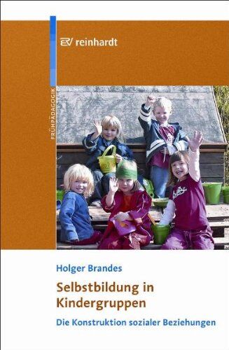 Holger Brandes - Selbstbildung in Kindergruppen. Die Konstruktion sozialer Beziehungen - Preis vom 30.09.2026 22:30:23 h