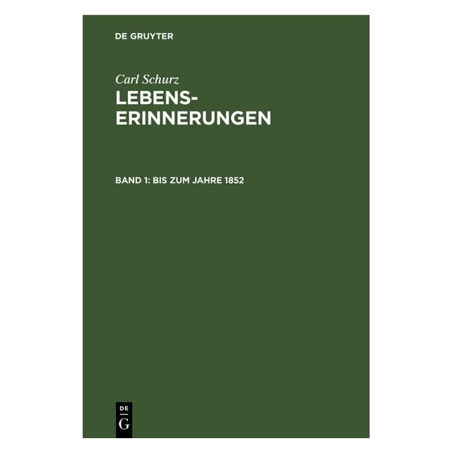 De Gruyter Schurz:Carl Schurz: Lebenserinnerungen (Deutsch, Hardcover, Carl Schurz) (67773480)