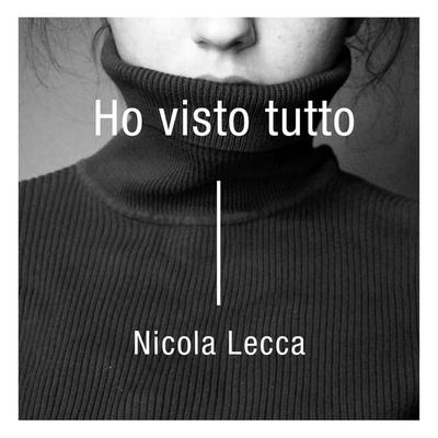 Ho visto tutto - Nicola Lecca, Audio, 9789179094157