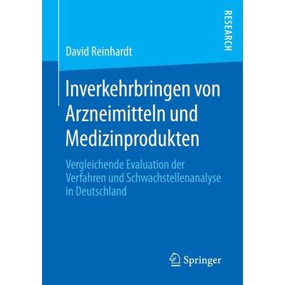 Inverkehrbringen von Arzneimitteln und Medizinprodukten, Taschenbuch von David Reinhardt, Springer Fachmedien Wiesbaden GmbH, 978-3-658-16366-2