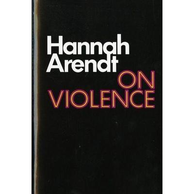 On Violence, Taschenbuch von Hannah Arendt, Houghton Mifflin Company, 978-0-15-669500-8