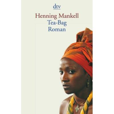 Tea-Bag, Taschenbuch von Henning Mankell, dtv