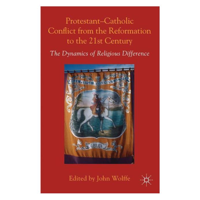 Palgrave Macmillan Uk Protestant-Catholic Conflict from the R (Englisch, Hardcover, John Wolffe) (63321494)