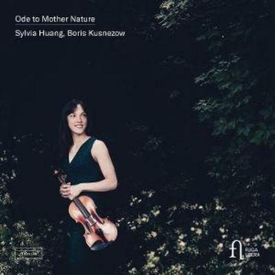Ode to Mother Nature - Sylvia Huang,Boris Kusnezow, CD