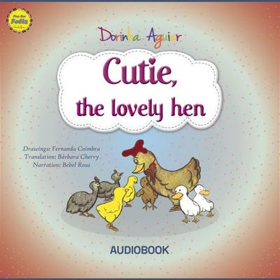 Cutie, the loving hen - Dorinha Aguiar, Audio, 4066338375032