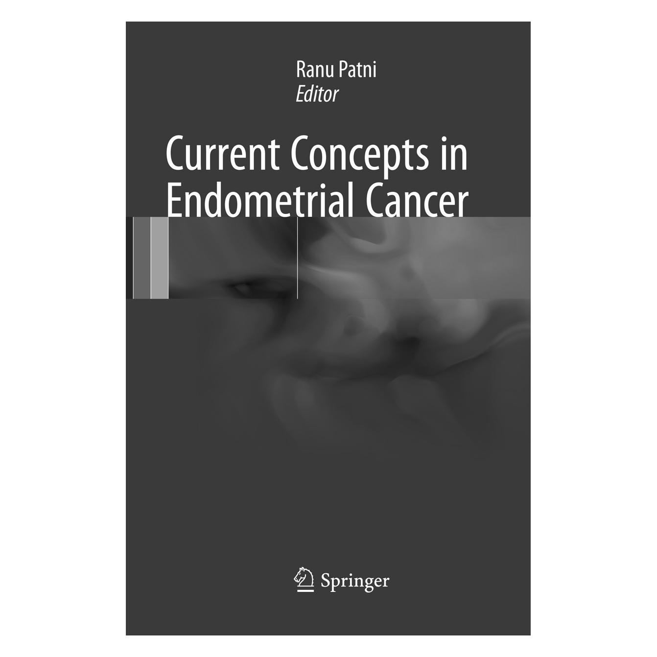 Springer Current Concepts in Endometrial Cancer (Englisch, Softcover, Ranu Patni) (56055422)