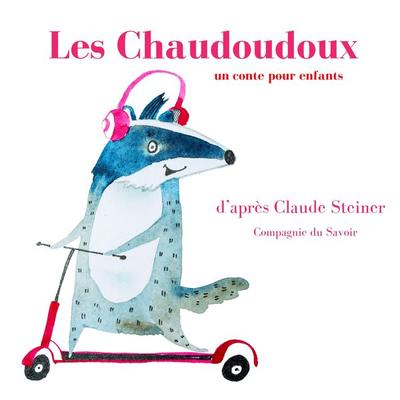 Les Chaudoudoux - Claude Steiner, Audio, 9782821110625