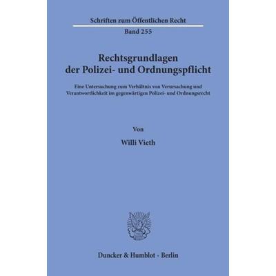 Rechtsgrundlagen der Polizei- und Ordnungspflicht., Taschenbuch von Willi Vieth, Duncker & Humblot, 978-3-428-03245-7