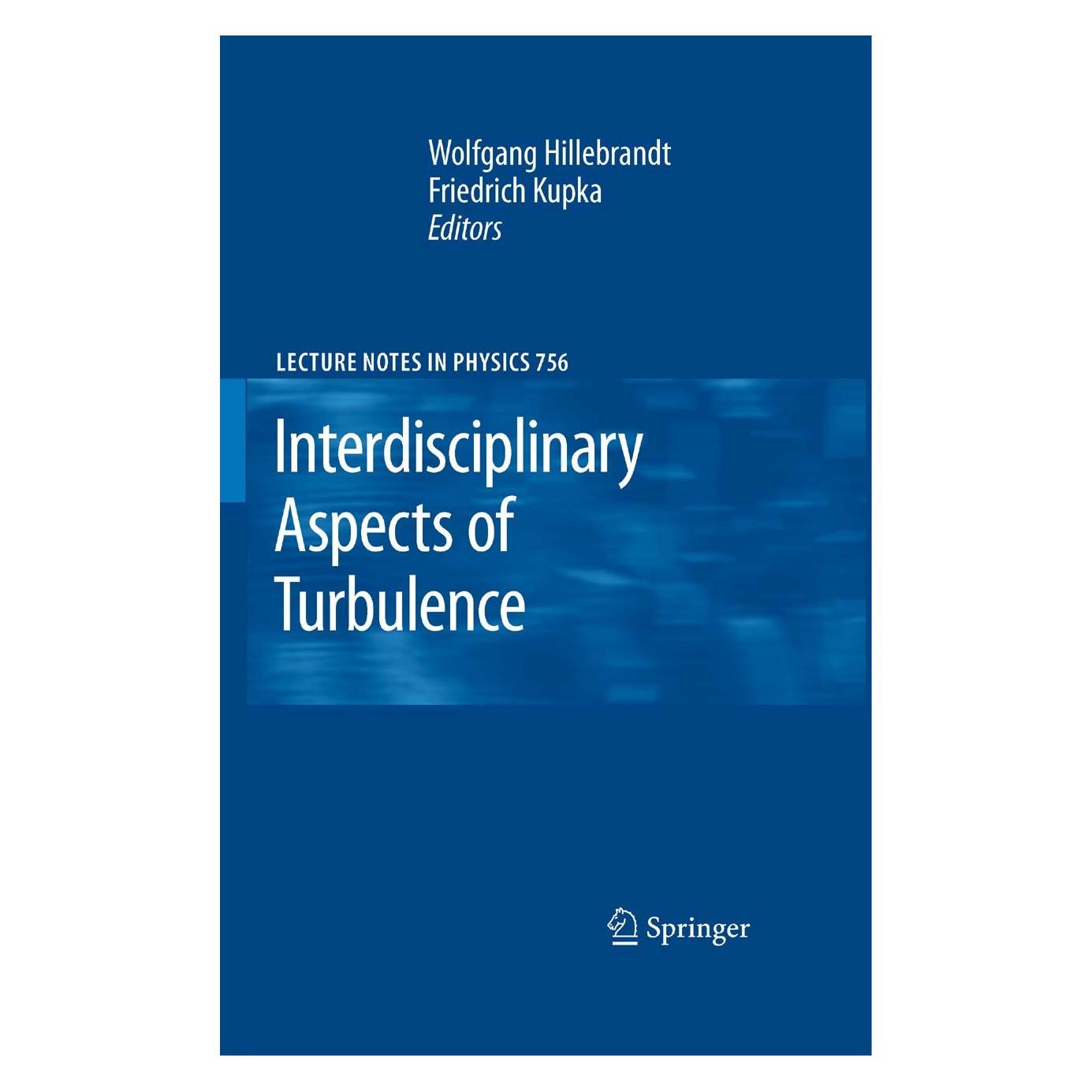 Springer Interdisciplinary Aspects of Turbulence (Englisch, Hardcover, Friedrich Kupka, Wolfgang Hillebrandt) (9783540789604)