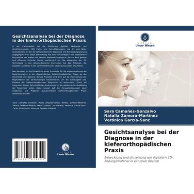 Gesichtsanalyse bei der Diagnose in der kieferorthopädischen Praxis, Taschenbuch von Sara Camañes-Gonzalvo,Natalia Zamora-Martínez,Verónica