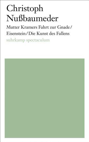 Christoph Nußbaumeder - Mutter Kramers Fahrt zur Gnade/Eisenstein/Die Kunst des Fallens - Preis vom 13.10.2026 11:25:28 h