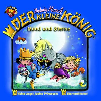 Der kleine König - CD / Mond und Sterne - Hedwig Munck, CD, 9783829124492
