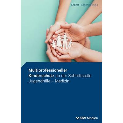 Multiprofessioneller Kinderschutz an der Schnittstelle Jugendhilfe - Medizin, Taschenbuch von , KSV Medien Wiesbaden, 978-3-8293-1867-9